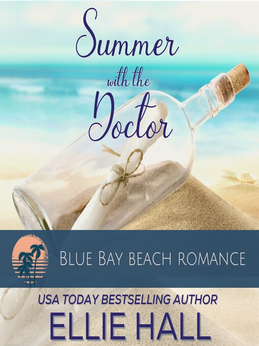 Title details for Summer with the Doctor by Ellie Hall - Available